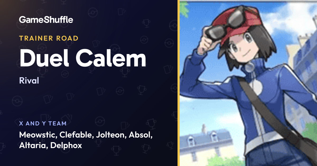 Calem's Pokémon team: Rival | GameShuffle