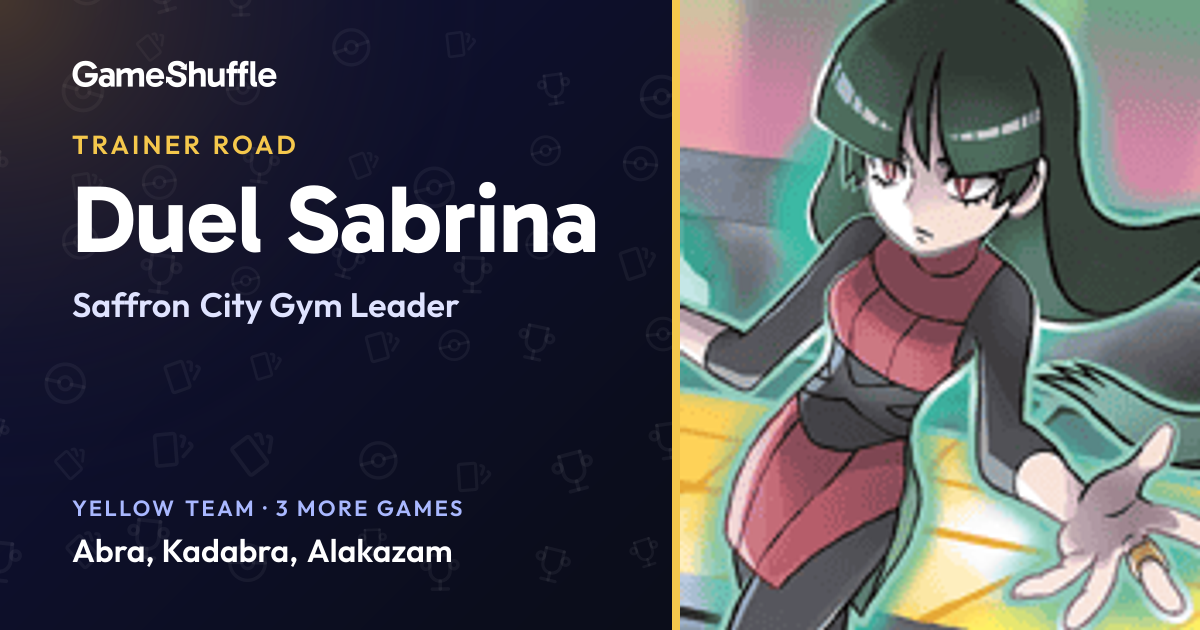 Sabrina's Pokémon teams: Saffron City Gym Leader | GameShuffle